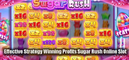 Effective Strategy Winning Profits Sugar Rush Online Slot